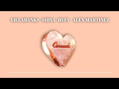 Villabanks, Shiva, RVFV - CARAMELO "REMIX"🍬 (prod. Alex Martínez)