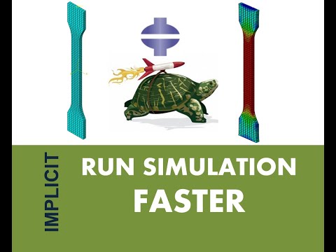 Run Simulation FASTER in ABAQUS- Tips (implicit)