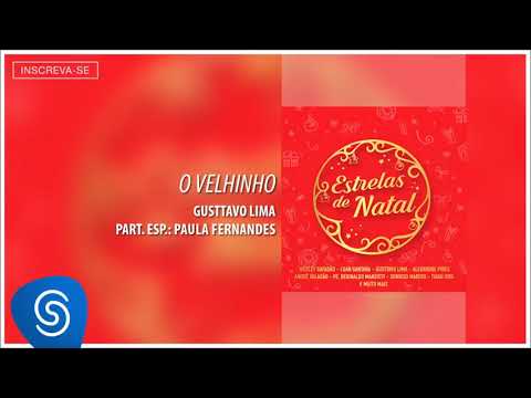 O Velhinho (part. Paula Fernandes) - Gusttavo Lima