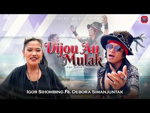 Igor Sihombing Ft Debora Simanjuntak - Dijou Au Mulak (Official Music Video) Lagu Batak Terbaru 2022