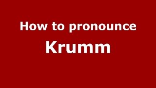 How to pronounce Krumm