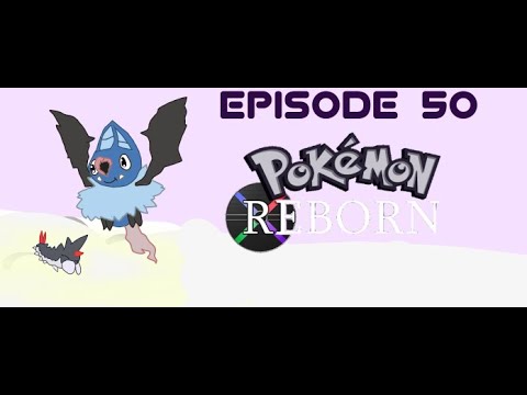 Bad Luck Everywhere. - Pokemon Reborn Nuzlocke (#50) (WARNING LOUD AUDIO)