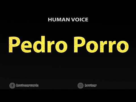 How To Pronounce Pedro Porro