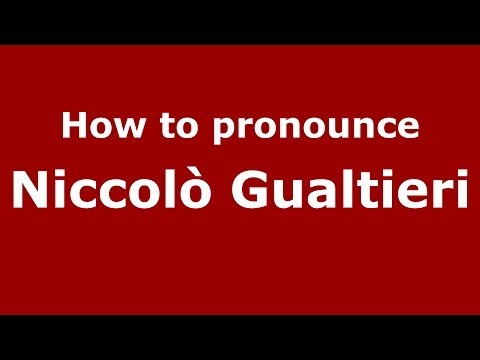 How to pronounce Niccolò Gualtieri (Italian/Italy) - PronounceNames.com