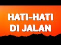 Download Lagu TULUS - Hati-Hati di Jalan Lyrics Mp3 Free