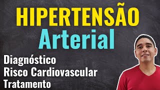 Hipertensão Arterial: Diagnóstico, Risco Cardiovascular e Tratamento