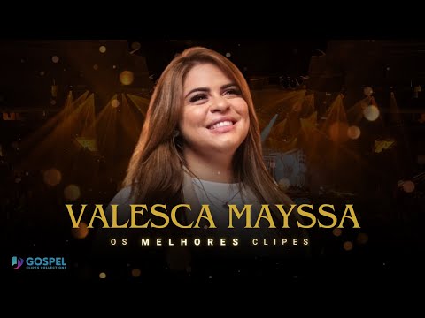 Valesca Mayssa | Os Melhores Clipes [Coletânea Vol. 10]
