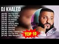 D J K H A L E D Greatest Hits Top 100 Artists To Listen In 2022 2023