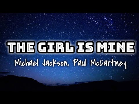 Michael Jackson, Paul McCartney - The Girl Is Mine (Lyrics Video) 🎤💙