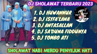 Download lagu DJ SHOLAWAT HUWANNUR TERBARU 2023 SHOLAWAT MERDU PENYEJUK HATI mp3