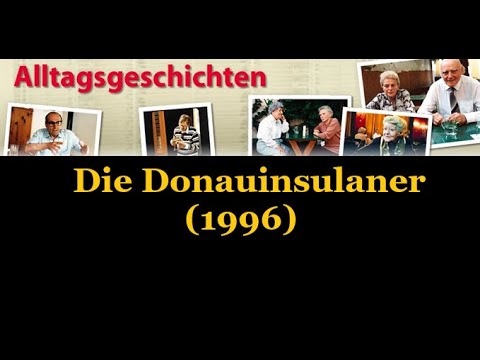 Alltagsgeschichte: Die Donauinsulaner (1996)