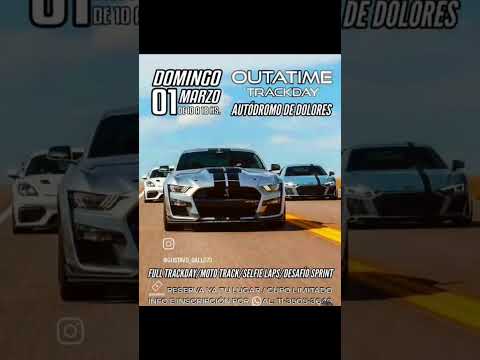 Domingo 1° de Marzo.  "OutaTime Trackday"   Autodromo de Dolores.          Pcia. Buenos Aires