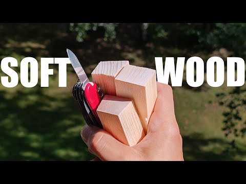 How to Recognize Soft Whittling Wood?