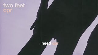 Two Feet - CPR (Official Lyric Video)