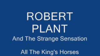 Robert Plant - All The King's Horses