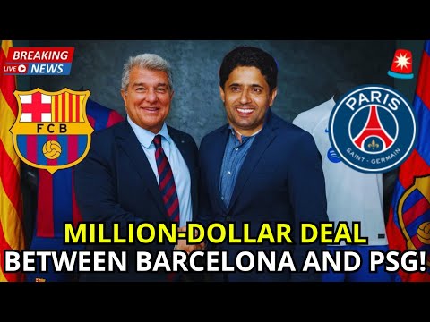 🚨OMG! MILLIONAIRE AGREEMENT! BARCELONA AND PSG PARALYZE THE TRANSFER MARKET! BARÇA NEWS