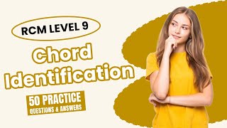 RCM Level 9 Chord Identification (2025): 50 Practice Q&A in 9 minutes