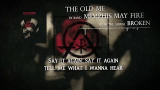 Memphis May Fire- The Old Me (Lyrics Video)