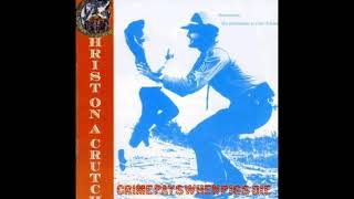 Christ On A Crutch - Nation Of Sheep ( Lyrics Video ) Crime Pays When Pigs Die