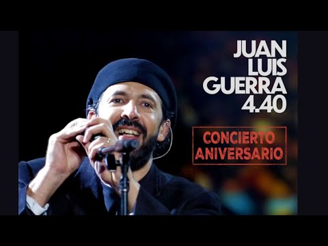 Juan Luis Guerra 4.40 - Concierto Aniversario (En Vivo desde el Estadio Olímpico)