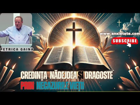 Petrică Găina - Credința, Nădejdea și Dragostea Prin Necazurile Vieții