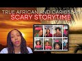 TRUE African And Caribbean SCARY STORIES With Rebekahsjourney