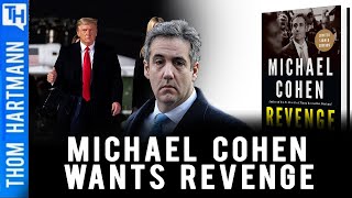 Shocking Donald Trump Revelations in Revenge Featuring Michael Cohen