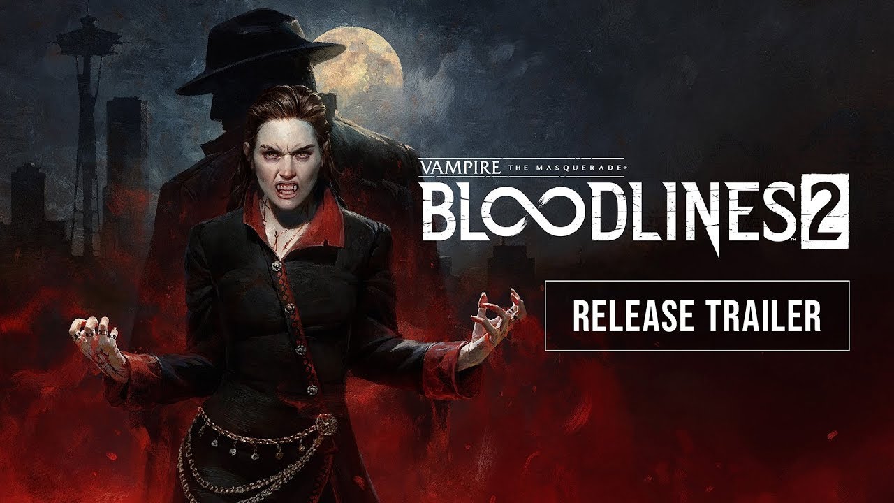 Vampire: The Masquerade - Bloodlines 2 - Release Trailer