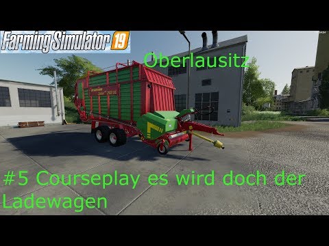 LS19 Oberlausitz #5 Courseplay es wird doch der Ladewagen