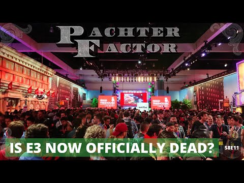 Is E3 now officially dead? - Pachter Factor S8E11