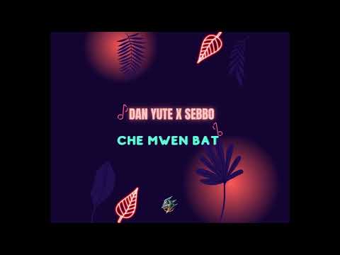 Dan yute x Seebo - Che mwen bat (Badsound) 2023