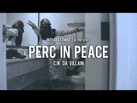 CJK Da Villain - Perc In Peace (Official Video) 🎥 @InThaBassmintTv 📺