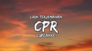 CupcakKe - CPR | Lirik Terjemahan