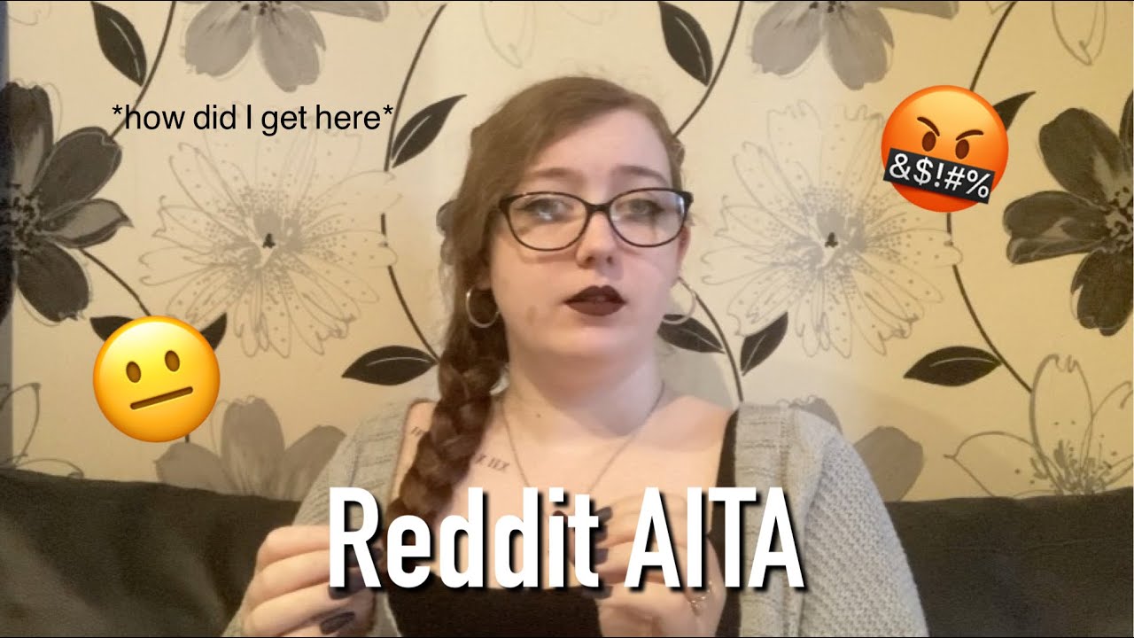 Reading MORE Reddit AITA