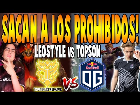 THUNDER PREDATOR vs OG [BO2] - The BANNED players are brought out! "Leo vs Topson" - THE INTERNAT...
