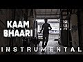 Kaam Bhaari Instrumental And Lyrical Video Gully Boy INSTRUMENTAL MANIA