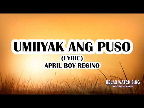 UMIIYAK ANG PUSO (Lyric) - April Boy Regino