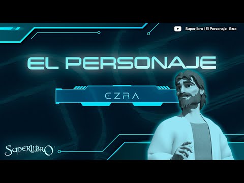 Superlibro │El Personaje │ Ezra