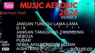 Download lagu MUSIC AEROBIC V2 JANGAN TUNGGU LAMA-LAMA  | DJHadiOnTheMix @SasmoyoHadi  mp3