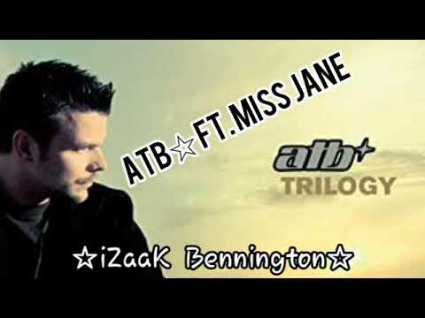ATB☆ ft. MISS  JANE- It's A Fine Day -(atb remix)🇺🇸edit by :☆iZaaK  Bennington☆