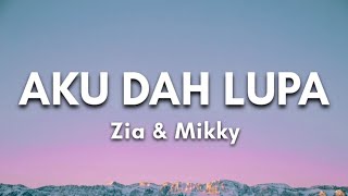 Download lagu Zia & Mikky - Aku Dah Lupa (aku dah lupa tak ingat lagi nama kau pun hilang dari hati) Lirik 🎶 mp3 Download lagu Zia & Mikky - Aku Dah Lupa (aku dah lupa tak ingat lagi nama kau pun hilang dari hati) Lirik 🎶 mp3