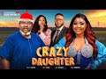 CRAZY DAUGHTER (New Movie)-Ekene Umenwa ,Ugezu J Ugezu,2024 Latest Nigerian Nollywood Movie, up Next