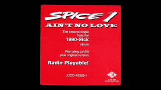 Ain&#39;t No Love [LeVitti Vocals &amp; Instrumental] Spice 1 LP {1995} --((HQ))--