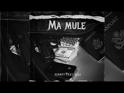 Scrapy - Ma Mule Feat Jozii