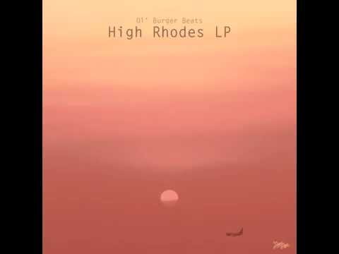 Ol' Burger Beats - High Rhodes LP (2014 Full Album)