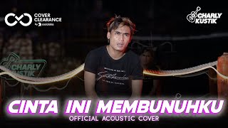 Download lagu Charly Van Houten - Cinta Ini Membunuhku ( D’Masiv ) - ( Acoustic Cover 109) mp3