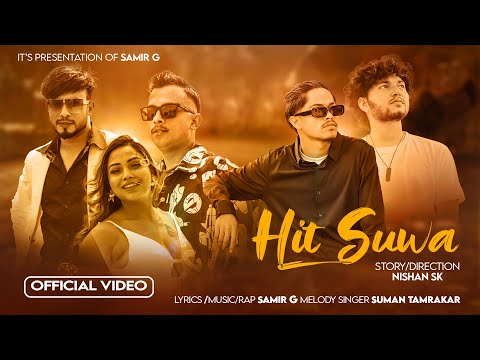 Hit Suwa - Samir - G/Suman Tamrakar/Anxmus, Ft.Samir Khan/Harry Karki/Sapana Janak New Rap Song 2025