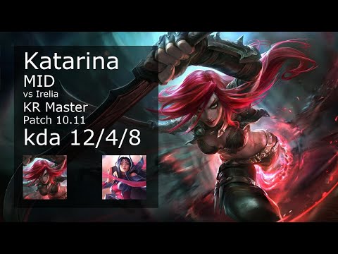 Katarina vs Irelia Mid - KR Master 12/4/8 Patch 10.11 Gameplay