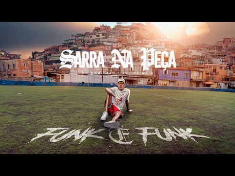 MC Don Juan - Sarra na Peça - FUNK É FUNK (Filme Oficial - Parte 3)