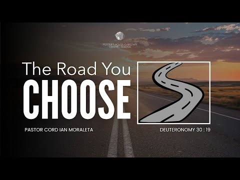 Sunday Evening Service I The Road You Choose I Pastor Cord Ian Moraleta